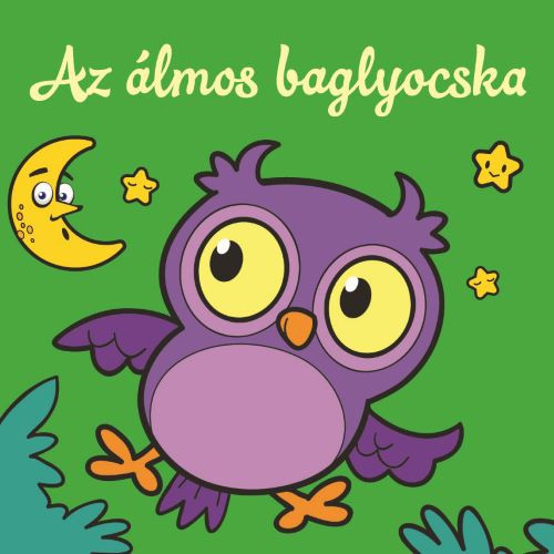 AZ ÁLMOS BAGLYOCSKA - ÁLLATI KALANDOK - SZIVACSKÖNYV