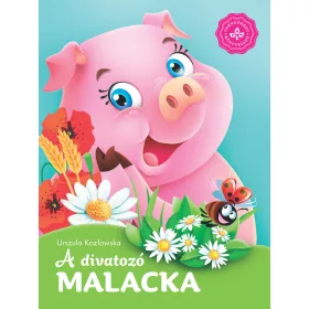 A DIVATOZÓ MALACKA  KEDVENC ÁLLATMESÉIM