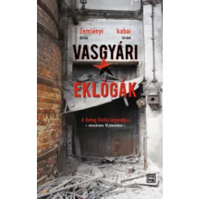 VASGYÁRI EKLÓGÁK