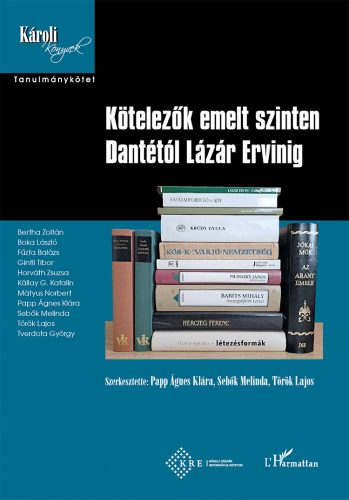 KÖTELEZŐK EMELT SZINTEN DANTÉTÓL LÁZÁR ERVINIG