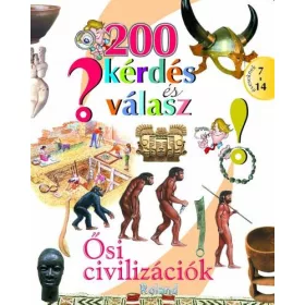 200 KÉRDÉS ÉS VÁLASZ - ŐSI CIVILIZÁCIÓK