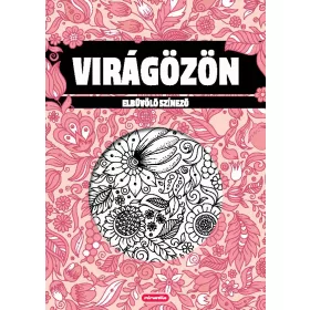 VIRÁGÖZÖN - ELBŰVÖLŐ SZÍNEZŐ