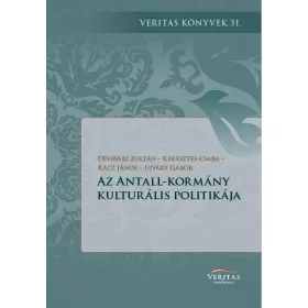 AZ ANTALL-KORMÁNY KULTURÁLIS POLITIKÁJA