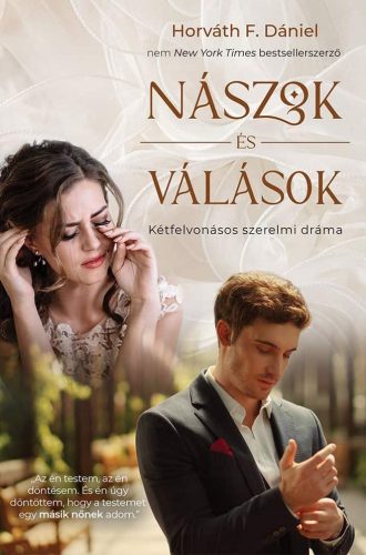 NÁSZOK ÉS VÁLÁSOK - KÉTFELVONÁSOS SZERELMI DRÁMA