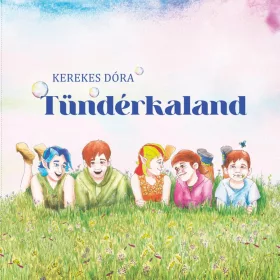 KEREKES DÓRA: TÜNDÉRKALAND