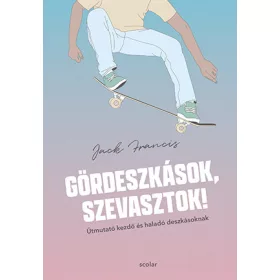 GÖRDESZKÁSOK, SZEVASZTOK!