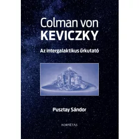 COLMAN VON KEVICZKY - AZ INTERGALAKTIKUS ŰRKUTATÓ