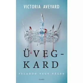 ÜVEGKARD - FELADOD VAGY VÉGED