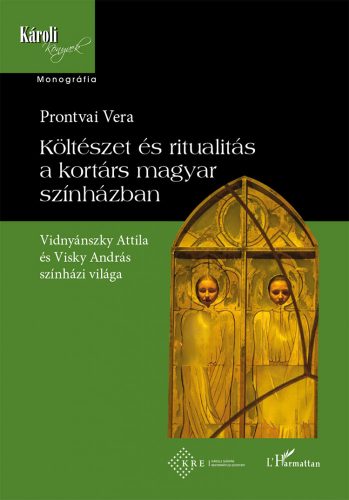 KÖLTÉSZET ÉS RITUALITÁS A KORTÁRS MAGYAR SZÍNHÁZBAN