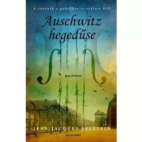 AUSCHWITZ HEGEDŰSE - IGAZ TÖRTÉNET