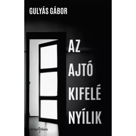 AZ AJTÓ KIFELÉ NYÍLIK