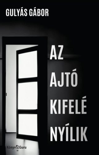 AZ AJTÓ KIFELÉ NYÍLIK