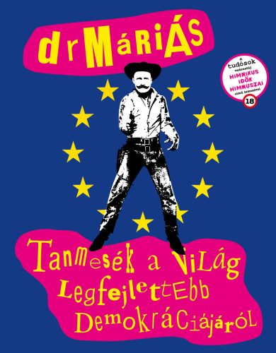 TANMESÉK A VILÁG LEGFEJLETTEBB DEMOKRÁCIÁJÁRÓL