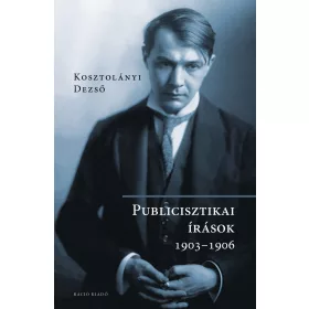 PUBLICISZTIKAI ÍRÁSOK 1903-1906