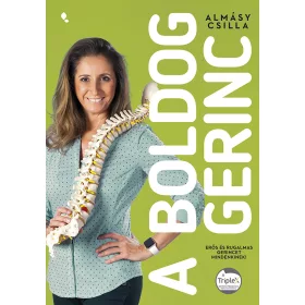A BOLDOG GERINC - ERŐS ÉS RUGALMAS GERINCET MINDENKINEK!
