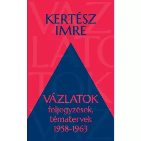 VÁZLATOK - FELJEGYZÉSEK, TÉMATERVEK 1958-1963