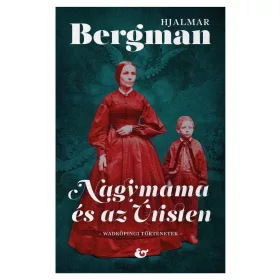 NAGYMAMA ÉS AZ ÚRISTEN - WADKÖPINGI TÖRTÉNETEK