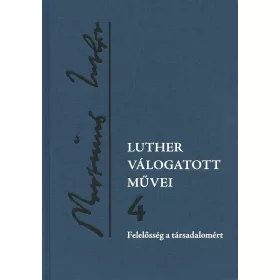 LUTHER VÁLOGATOTT MŰVEI 4.