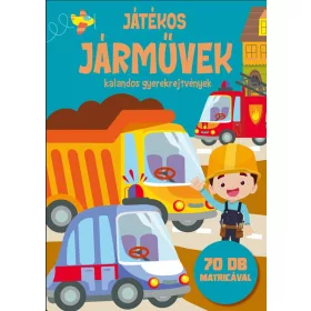 JÁTÉKOS JÁRMŰVEK - KALANDOS GYEREKREJTVÉNYEK