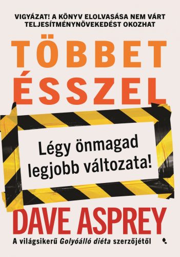 TÖBBET ÉSSZEL- LÉGY ÖNMAGAD LEGJOBB VÁLTOZATA !