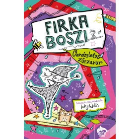 FIRKA BOSZI - VARÁZSLATOS ZŰRZAVAR