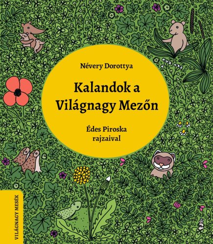 KALANDOK A VILÁGNAGY MEZŐN