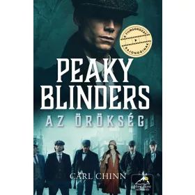 PEAKY BLINDERS  AZ ÖRÖKSÉG