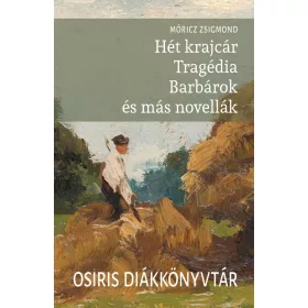 HÉT KRAJCÁR - TRAGÉDIA - BARBÁROK ÉS MÁS NOVELLÁK