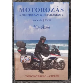 MOTOROZÁS A MEDITERRÁN SZIGETVILÁGBAN 2. - KIS-ÁZSIA