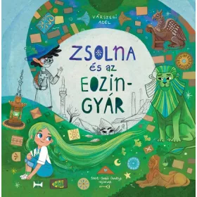 VÁRSZEGI ADÉL: ZSOLNA ÉS AZ EOZINGYÁR