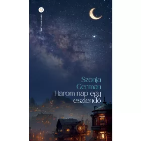 HÁROM NAP EGY ESZTENDŐ