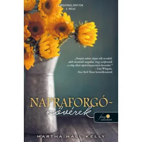 NAPRAFORGÓ-NŐVÉREK (ORGONALÁNYOK 3.)