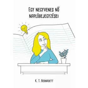 EGY NEGYVENES NŐ NAPLÓBEJEGYZÉSEI