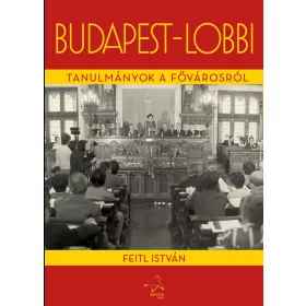 BUDAPEST-LOBBI - TANULMÁNYOK A FŐVÁROSRÓL
