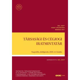   TÁRSASÁGI ÉS CÉGJOGI IRATMINTATÁR - 4. ÁTDOLGOZOTT, 2023. ÉVI KIADÁS