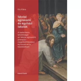 ISKOLAI AGRESSZIÓ ÉS EGYHÁZI ISKOLÁK