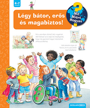 LÉGY BÁTOR, ERŐS ÉS MAGABIZTOS! - MIT, MIÉRT, HOGYAN? - SCOLAR KID 63