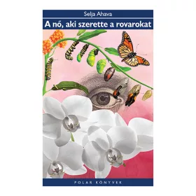 A NŐ, AKI SZERETTE A ROVAROKAT