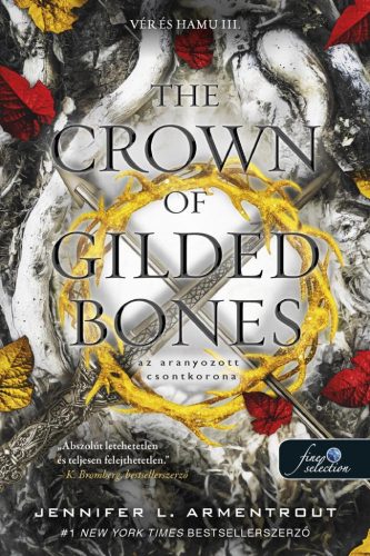 THE CROWN OF GILDED BONES  AZ ARANYOZOTT CSONTKORONA (VÉR ÉS HAMU 3.)