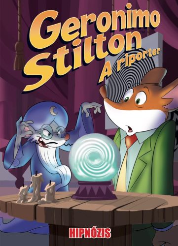 GERONIMO STILTON, A RIPORTER 8. - HIPNÓZIS