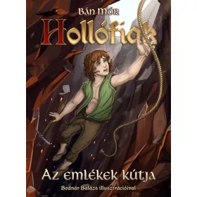 HOLLÓFIAK - AZ EMLÉKEK KÚTJA