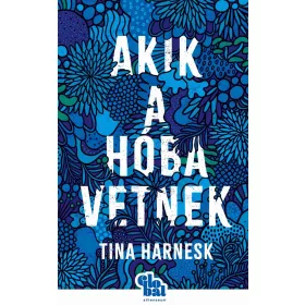 AKIK A HÓBA VETNEK