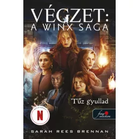 VÉGZET: A WINX SAGA - TŰZ GYULLAD