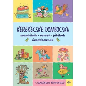   KEREKECSKE, DOMBOCSKA  MONDÓKÁK, VERSEK, JÁTÉKOK ÓVODÁSOKNAK