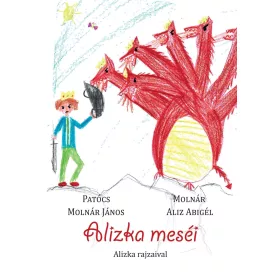 PATÓCS MONÁR JÁNOS: ALIZKA MESÉI