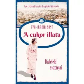 A CUKOR ILLATA - BIELEFELD ASSZONYAI TRILÓGIA 2.