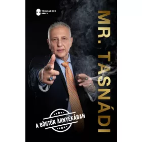 MR. TASNÁDI -  A BÖRTÖN ÁRNYÉKÁBAN