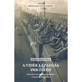 A VIDÉK LÁZADÁSA 1918 ŐSZÉN