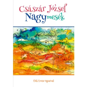CSÁSZÁR JÓZSEF: NAGYMESÉK