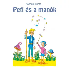 KONDORA BEÁTA: PETI ÉS A MANÓK